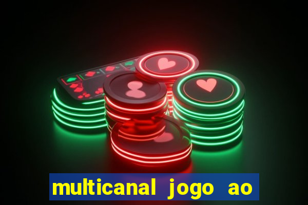 multicanal jogo ao vivo hd