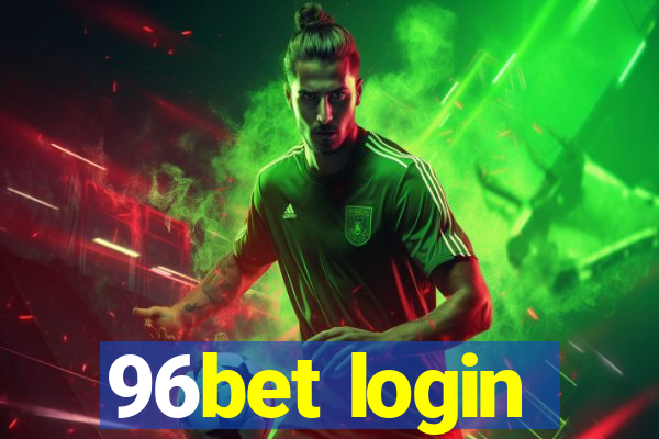 96bet login