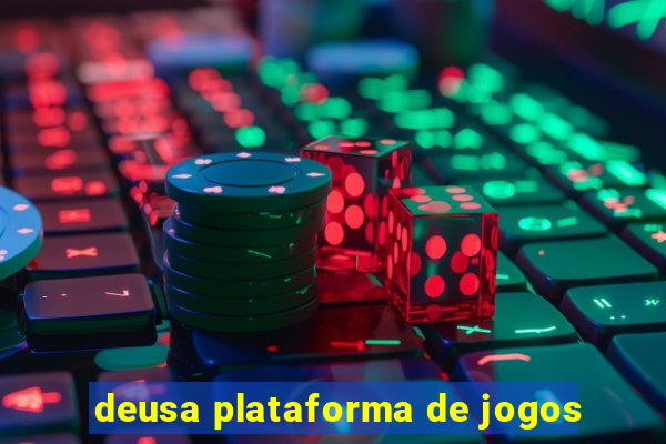 deusa plataforma de jogos