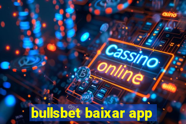 bullsbet baixar app
