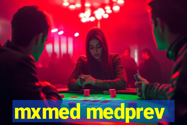 mxmed medprev