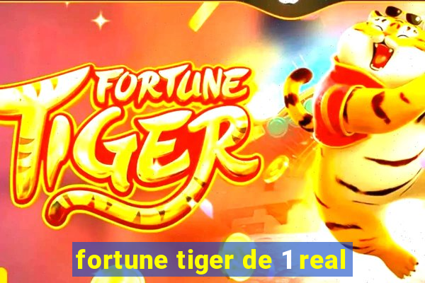 fortune tiger de 1 real