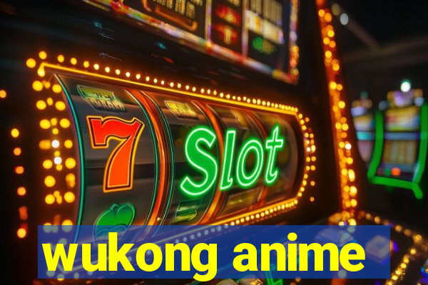 wukong anime