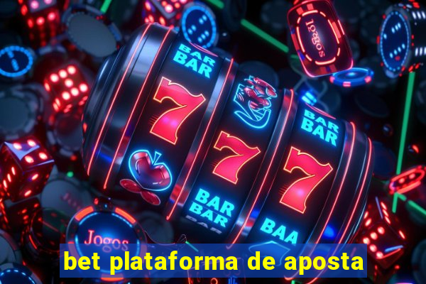 bet plataforma de aposta