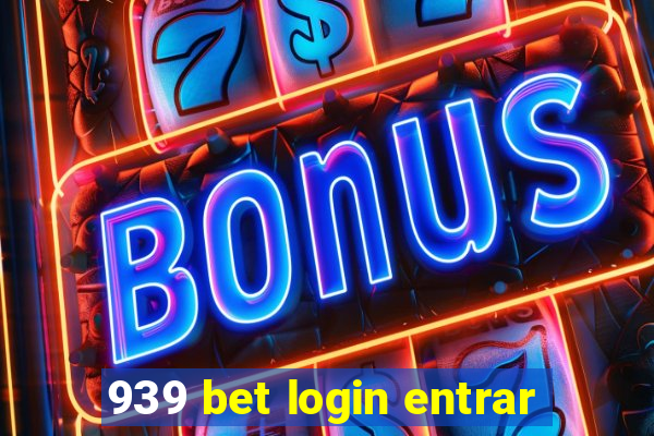 939 bet login entrar