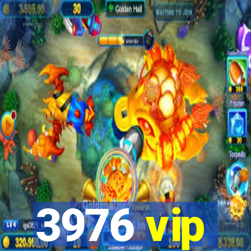 3976 vip
