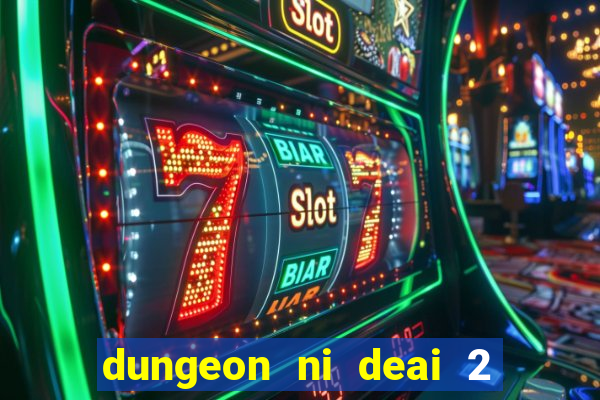 dungeon ni deai 2 temporada dublado