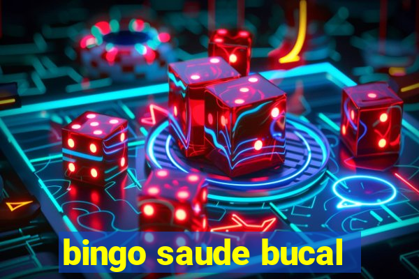 bingo saude bucal