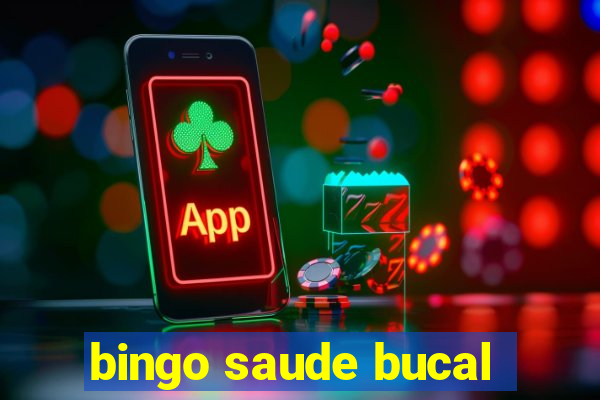 bingo saude bucal