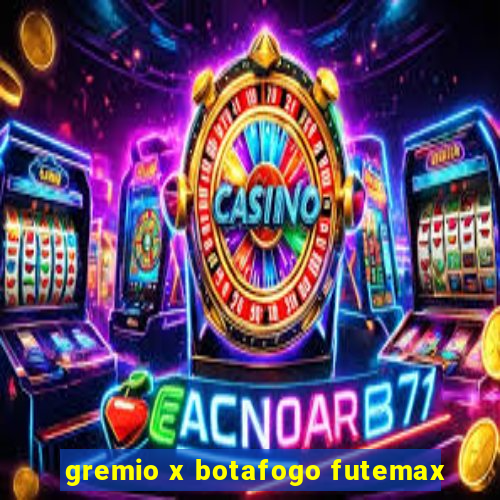 gremio x botafogo futemax