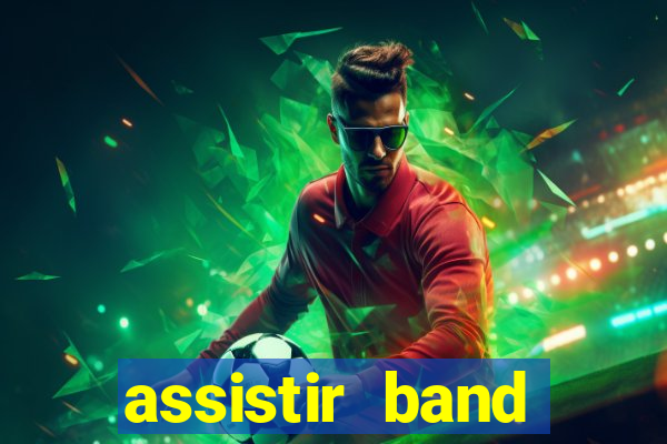 assistir band sports ao vivo gratis