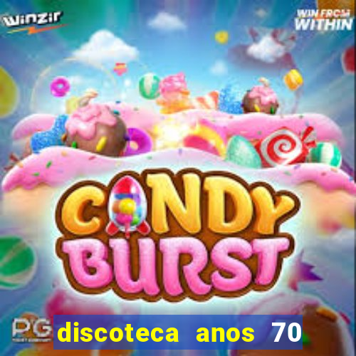 discoteca anos 70 80 90