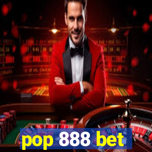 pop 888 bet