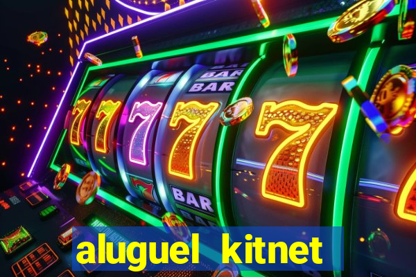 aluguel kitnet cruzeiro novo df