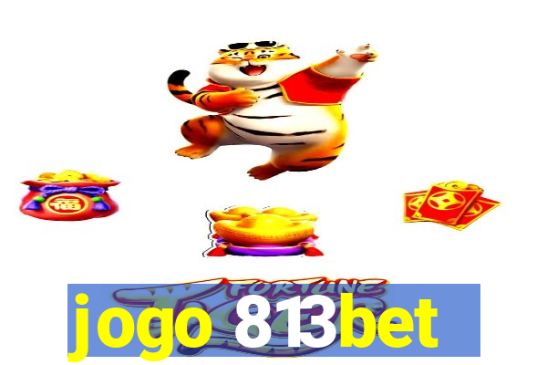 jogo 813bet
