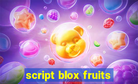 script blox fruits
