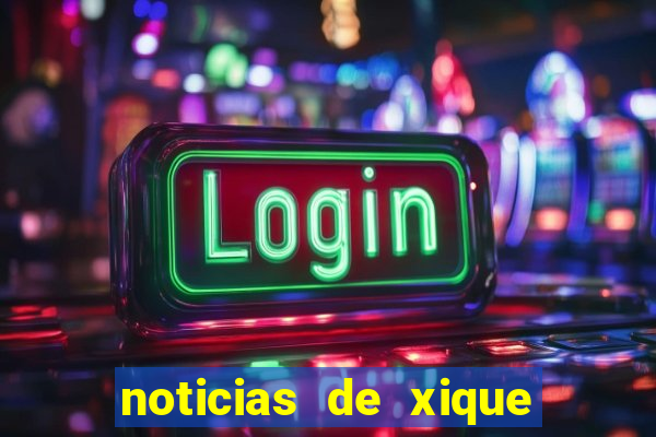 noticias de xique xique ba