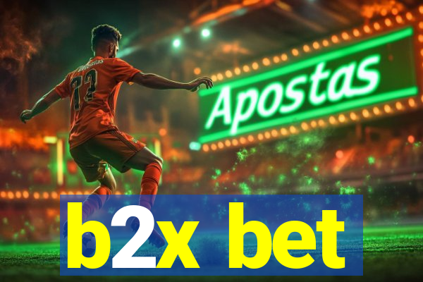 b2x bet