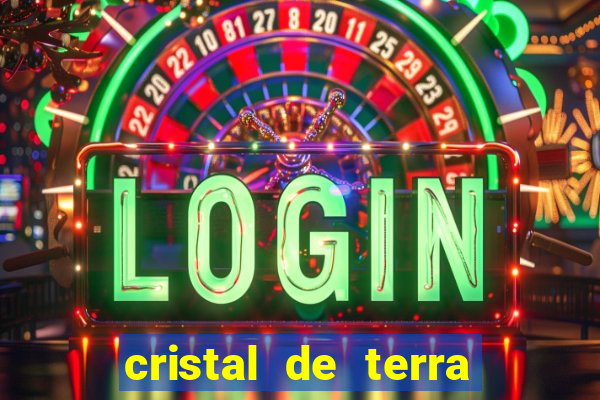 cristal de terra stardew valley