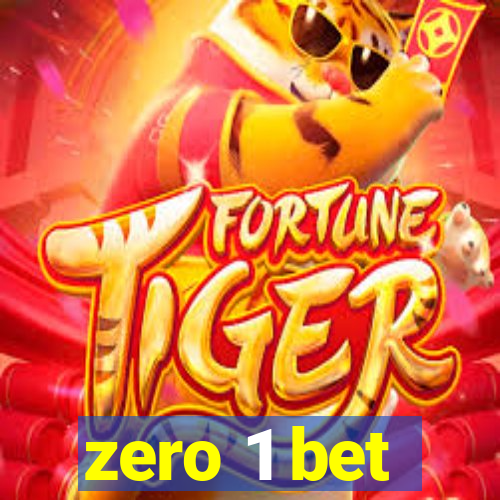 zero 1 bet