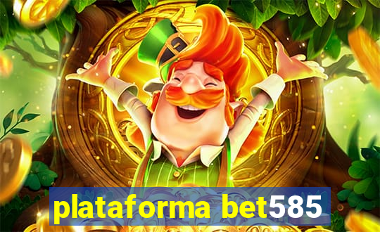 plataforma bet585