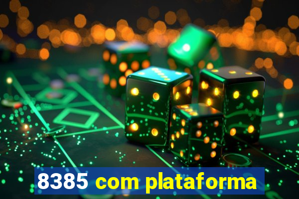8385 com plataforma