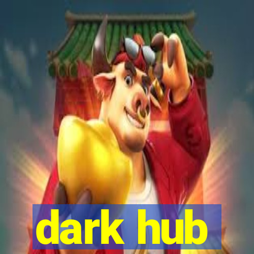 dark hub