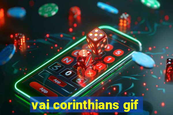 vai corinthians gif
