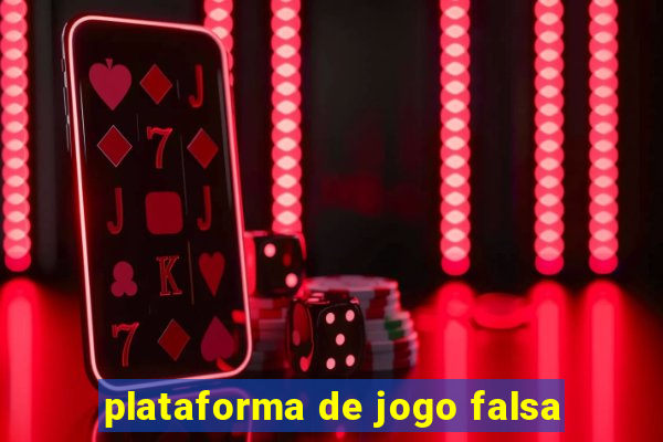 plataforma de jogo falsa