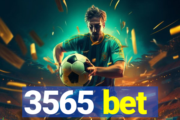 3565 bet