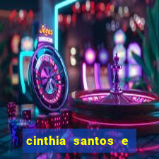 cinthia santos e big mac