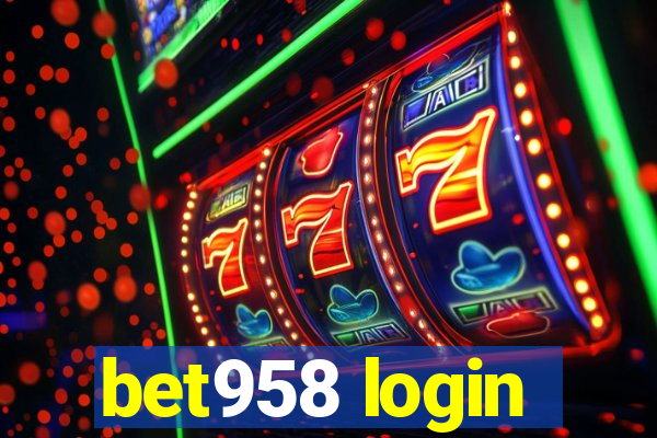 bet958 login