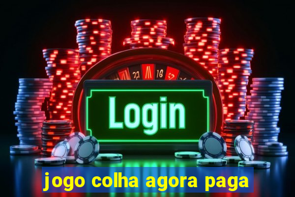 jogo colha agora paga