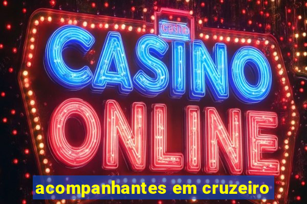 acompanhantes em cruzeiro