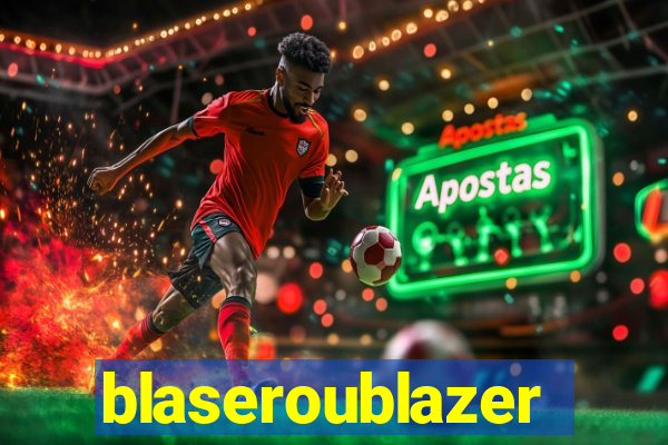 blaseroublazer