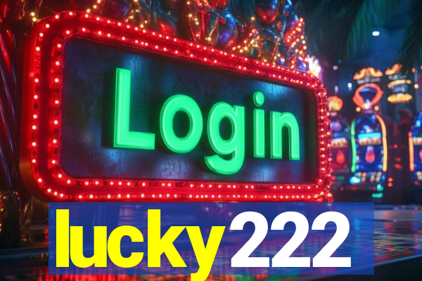 lucky222