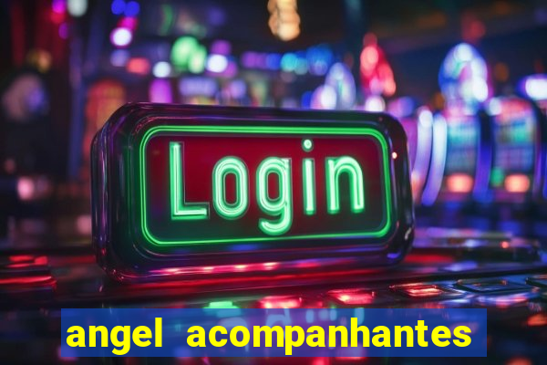 angel acompanhantes porto alegre
