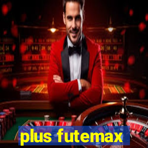 plus futemax