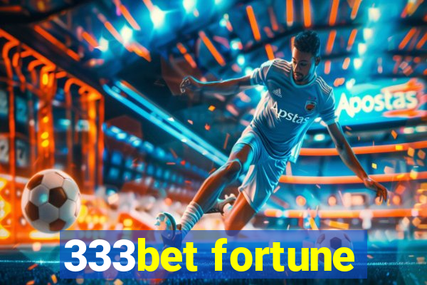 333bet fortune