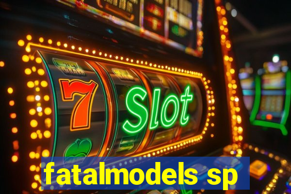 fatalmodels sp