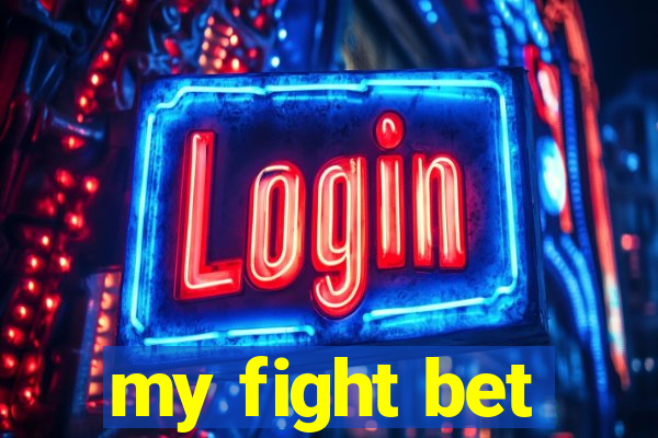 my fight bet