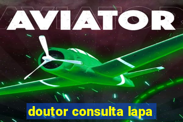 doutor consulta lapa