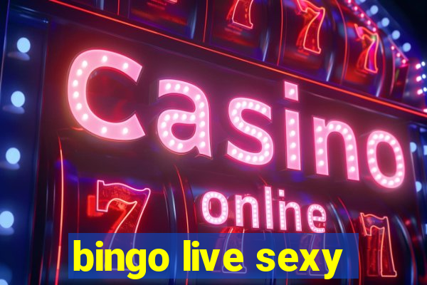 bingo live sexy