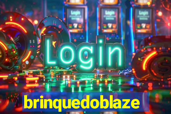 brinquedoblaze