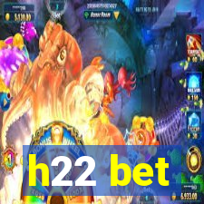 h22 bet