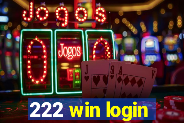 222 win login