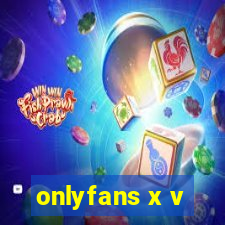 onlyfans x v