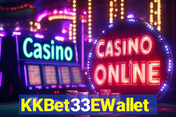 KKBet33EWallet