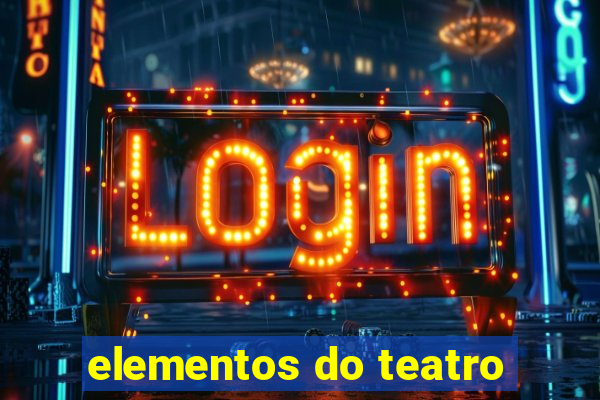 elementos do teatro