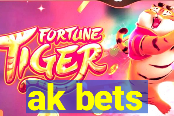 ak bets